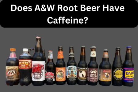 A&W Root Beer: Caffeine Content Explained